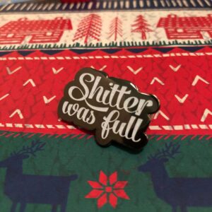 Shitter Was Full - Image 4