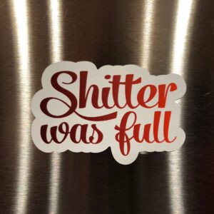 Shitter Was Full Magnet