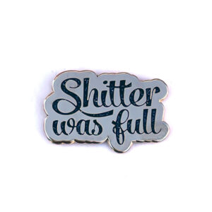 Shitter Was Full - Image 10